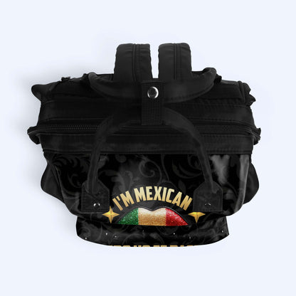 I'm Mexican. Pero No Te Pases - Personalized Custom Duckbilled Travel Backpack - ME046_DKB