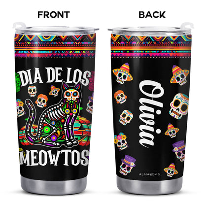 DIA DE LOS MEOWTOS - Gobelet personnalisé en acier inoxydable 20 oz 30 oz - ME066_TB