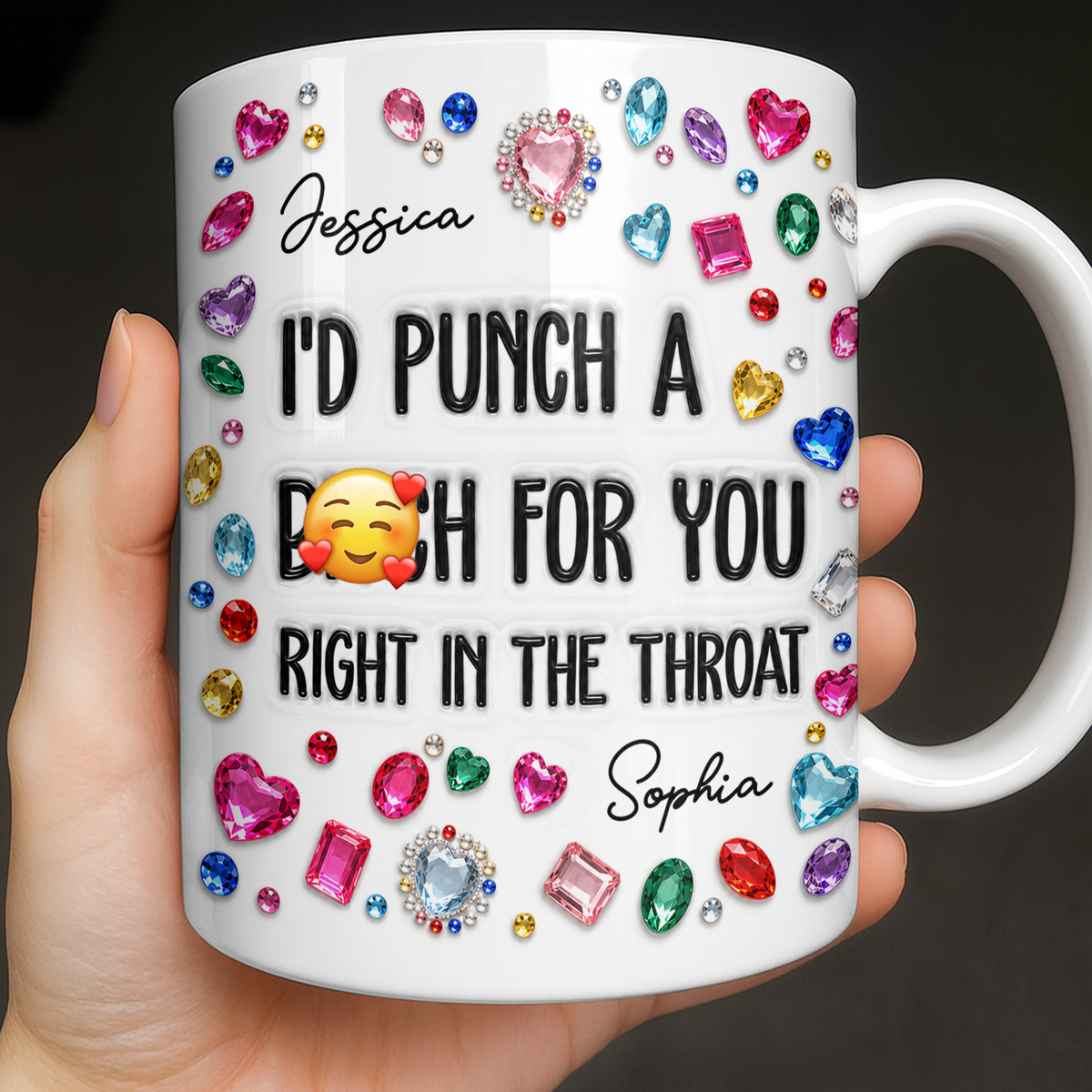 I'd Punch A B*tch For You Bedazzled Gems Jewelry - Personalized Custom Coffee Mug - BST850_MG