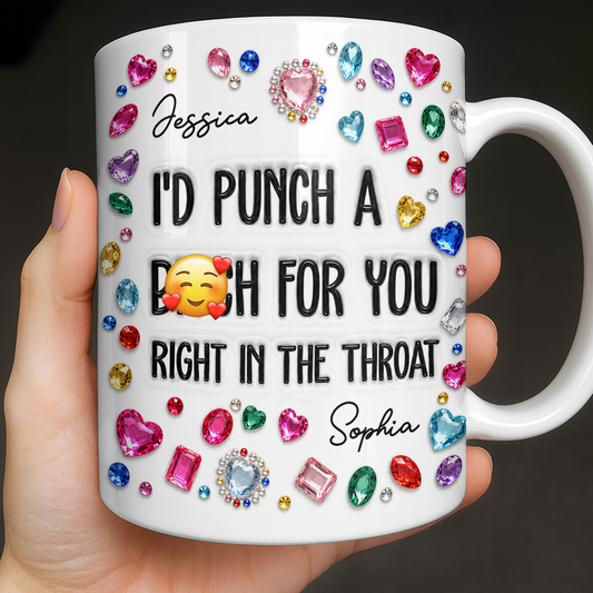 I'd Punch A B*tch For You Bedazzled Gems Jewelry - Personalized Custom Coffee Mug - BST850_MG