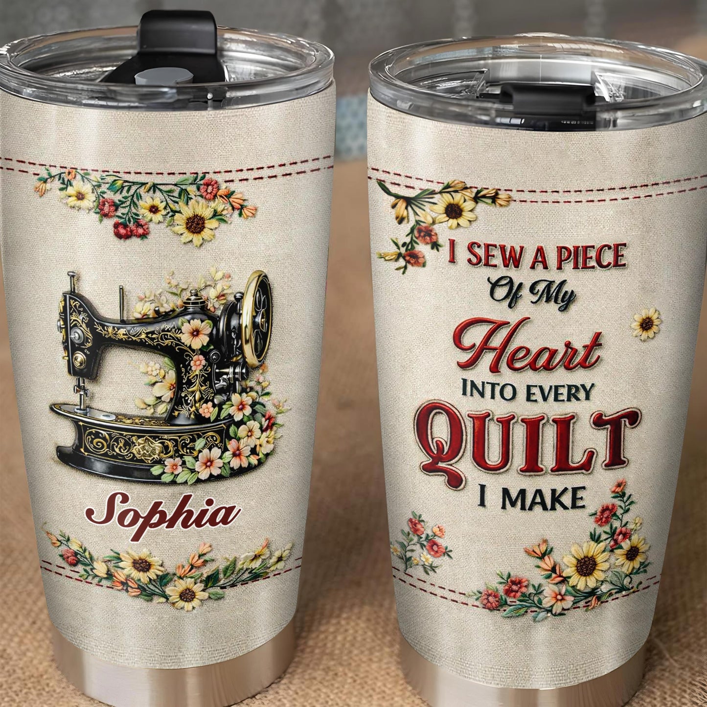 I Sew A Piece Of My Heart Into Every Quilt Floral Sewing Machine - Personalized Custom Stainless Steel Tumbler 20oz 30oz - JBS144_TB
