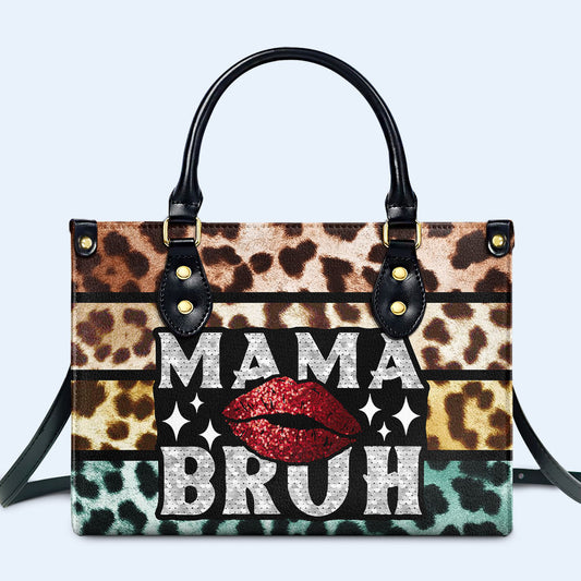 Mama Bruh - Personalized Custom Leather Handbag - MM03