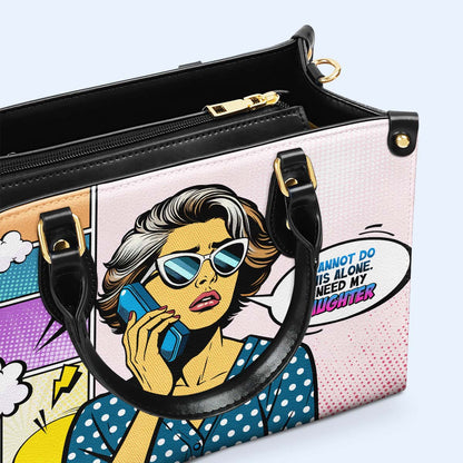 J'ai besoin de ma fille - Sac à main en cuir personnalisé - MM15