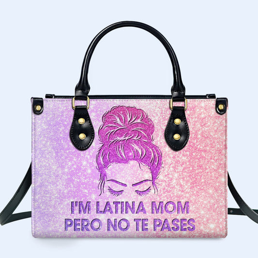 Latina Mom Pero No Te Pases - Bolso de Cuero - MM51