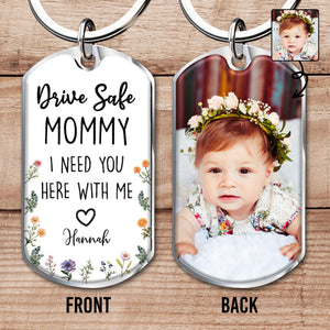 Conduce con cuidado, mami, te necesito aquí conmigo, flores y foto del bebé - Llavero personalizado - MOM054_KCH