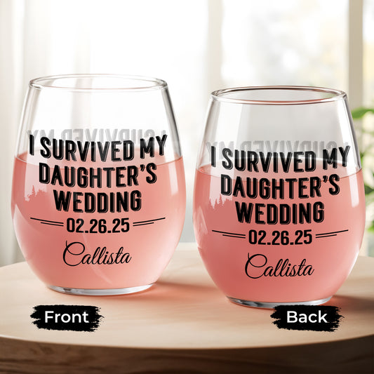 I Survived My Daughter's Wedding Commemorative Glass - Personalized Stemless Wine Glass - MOM057_WIGL
