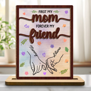 Primero mi mamá, por siempre mi amiga, flores y tomados de la mano - Placa de madera personalizada de dos capas con base plana - MOM058_WPLA