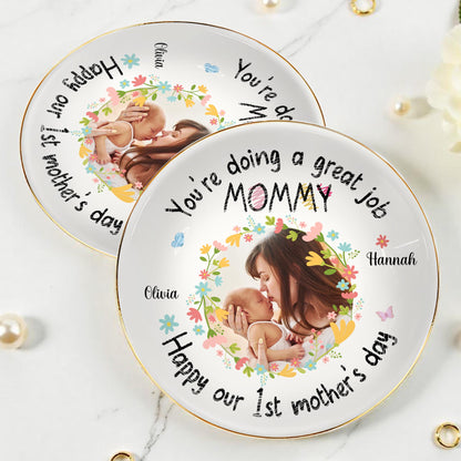 You're Doing A Great Job Mommy, Happy Our 1st Mother's Day, Flowers And Butterflies