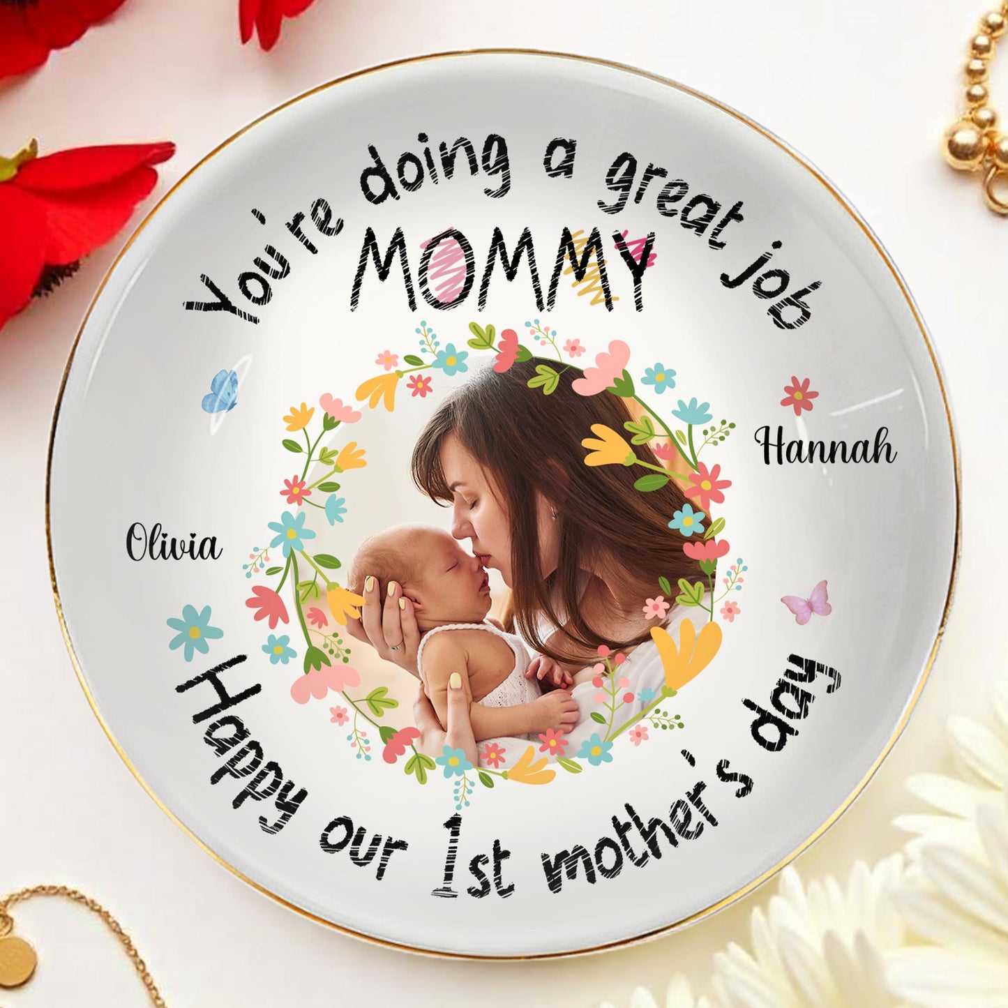 You're Doing A Great Job Mommy, Happy Our 1st Mother's Day, Flowers And Butterflies