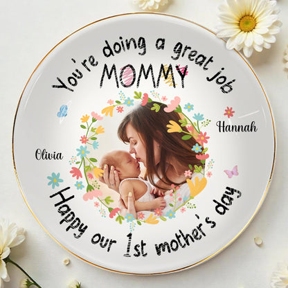 You're Doing A Great Job Mommy, Happy Our 1st Mother's Day, Flowers And Butterflies