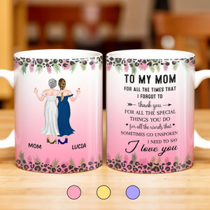 Para mi mamá, por todas las veces que olvidé agradecerte, flores y dos mujeres - Taza de café personalizada - MOM065_MG