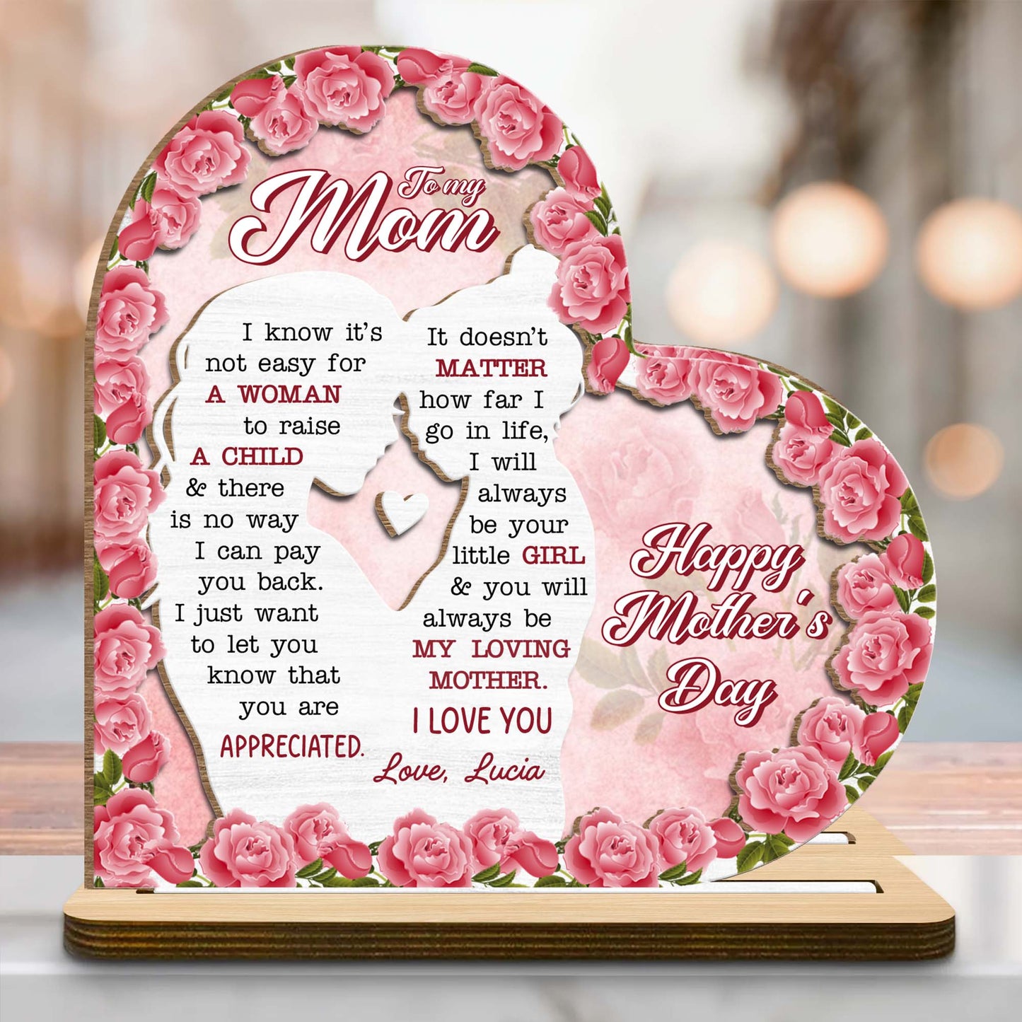 To My Mom, I Know It’s Not Easy for A Woman to Raise A Child, Roses and Heart