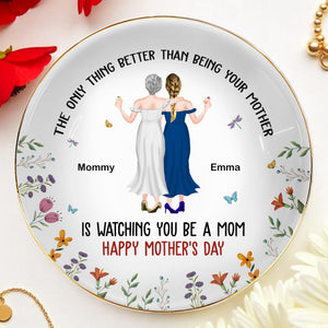 Lo único mejor que ser tu madre, dos mujeres y flores - Plato de joyería personalizado, plato de cerámica, forma redonda - MOM068_RCRF