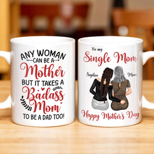 Para mi mamá soltera, Feliz Día de la Madre, Dos Mujeres, Estampado de Leopardo - Taza de Café Personalizada - MOM074_MG