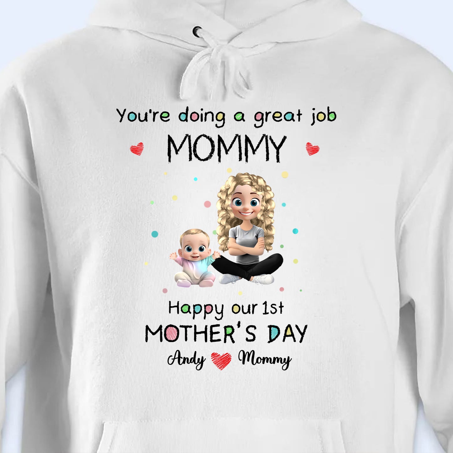 You're Doing A Great Job Mommy, Happy Our 1st Mother's Day, Mother and Baby