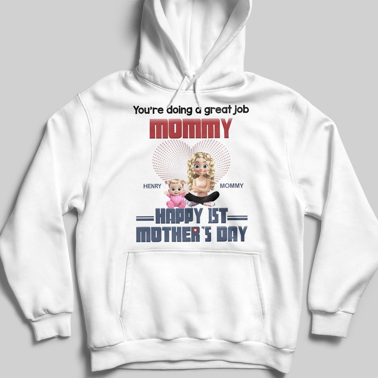 You're Doing A Great Job Mommy, Happy 1st Mother's Day, Mother and Baby