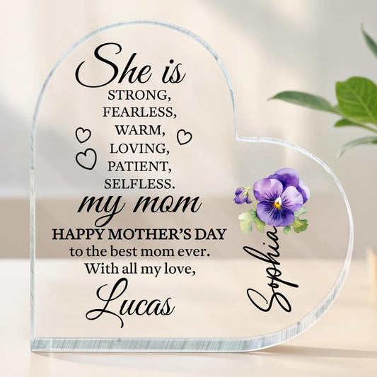 She Is Strong, Fearless, Warm, Loving, My Mom, Heart And Flowers - Personalized Heart Shaped Acrylic Plaque - MOM089_HAP