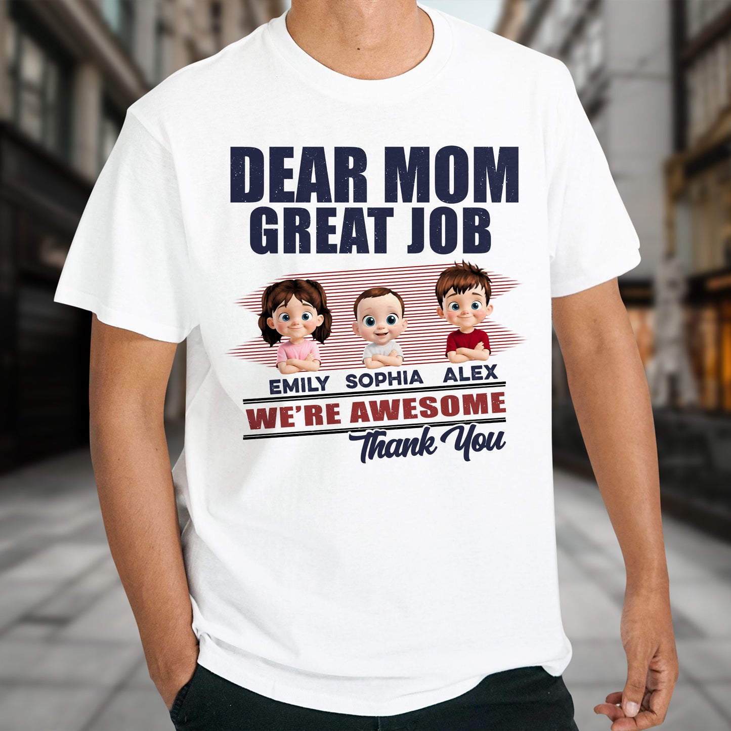 Dear Mom Great Job We're Awesome Thank You - Personalized Custom Unisex T-shirt, Hoodie - MOM089_WBAS