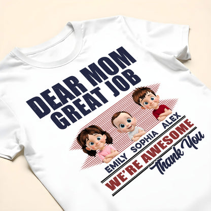 Dear Mom Great Job We're Awesome Thank You - Personalized Custom Unisex T-shirt, Hoodie - MOM089_WBAS