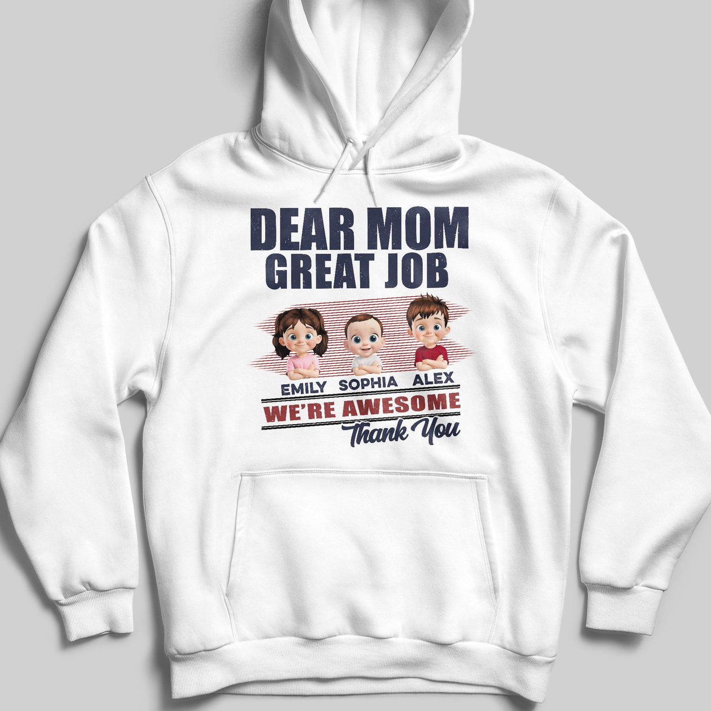 Dear Mom Great Job We're Awesome Thank You - Personalized Custom Unisex T-shirt, Hoodie - MOM089_WBAS