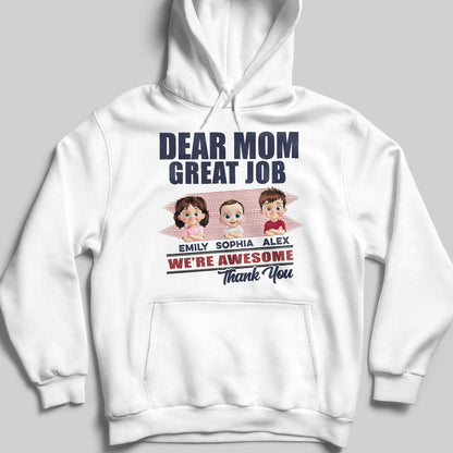 Dear Mom Great Job We're Awesome Thank You - Personalized Custom Unisex T-shirt, Hoodie - MOM089_WBAS