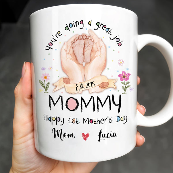 You're Doing A Great Job, Mommy Happy 1st Mother's Day, Handprints and Flowers