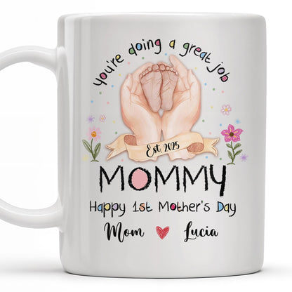 You're Doing A Great Job, Mommy Happy 1st Mother's Day, Handprints and Flowers
