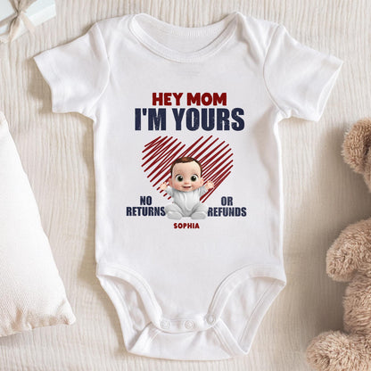 Hey Mom I'm Yours No Returns Or Refunds, Baby and Heart