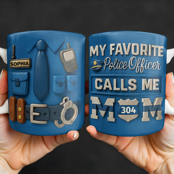 My Favorite Police Officer Calls Me Mom Mug
