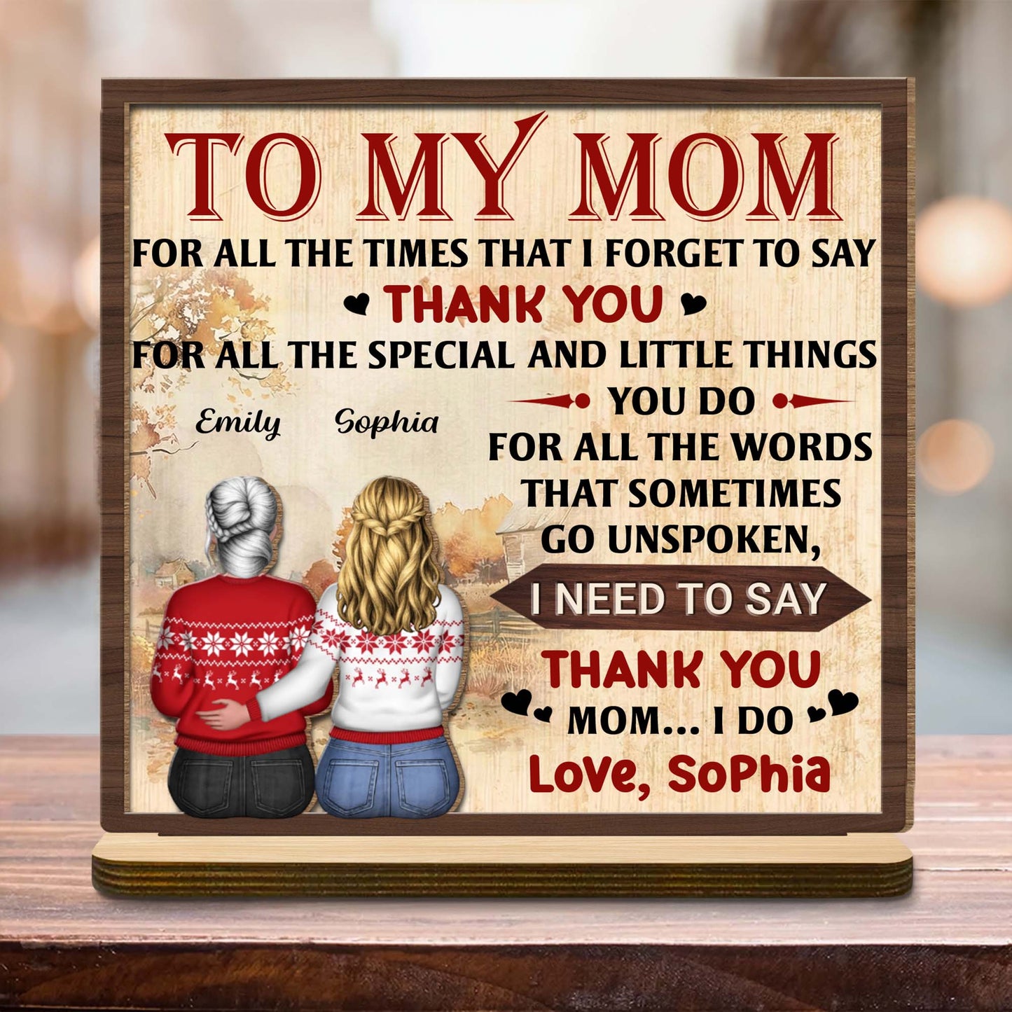 To My Mom For All The Times That I Forget To Say Thank You - Personalized Custom 2-Layer Wood Plaque With Flat Base - MOM140_WPLA