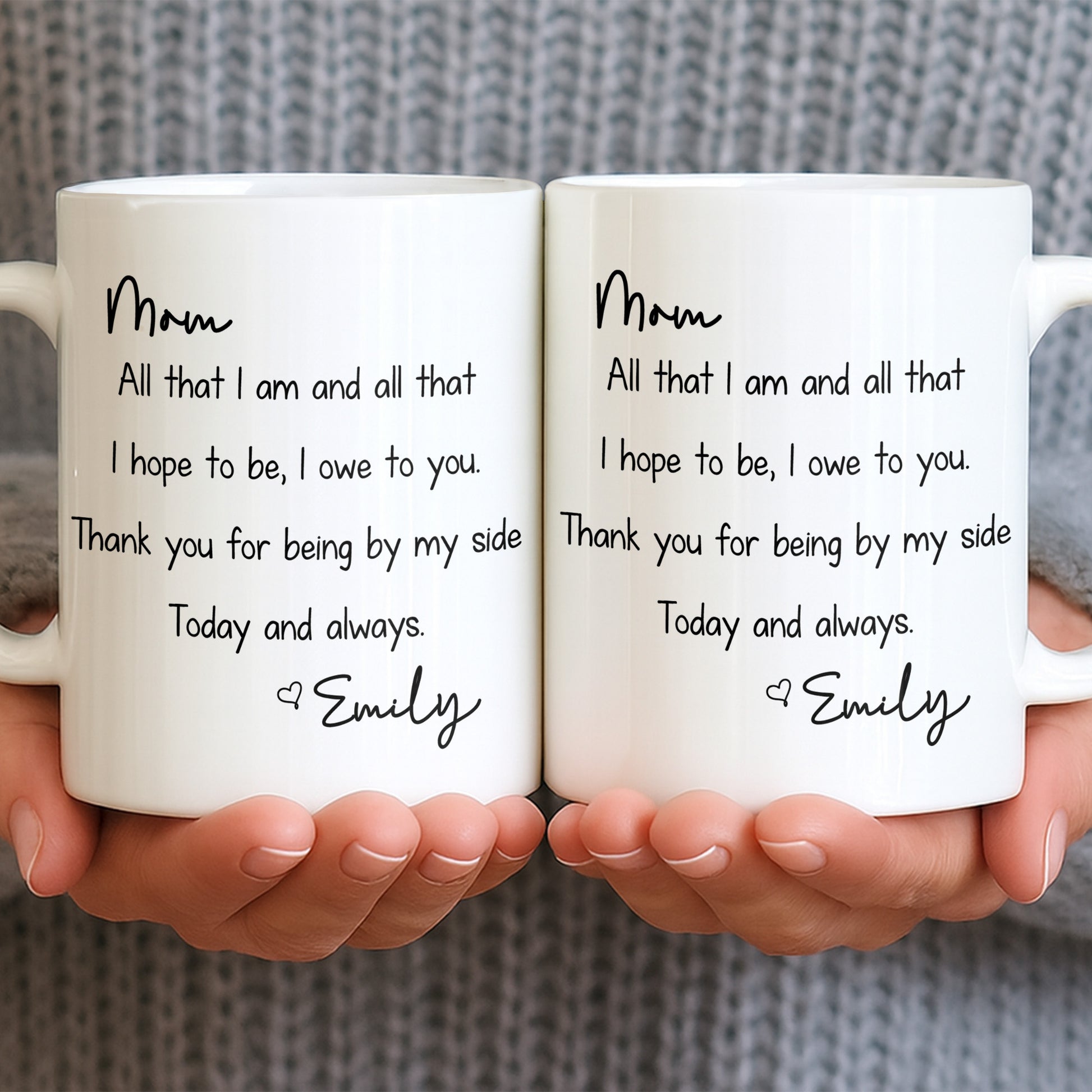 Mom, All That I Am And All That I Hope To Be