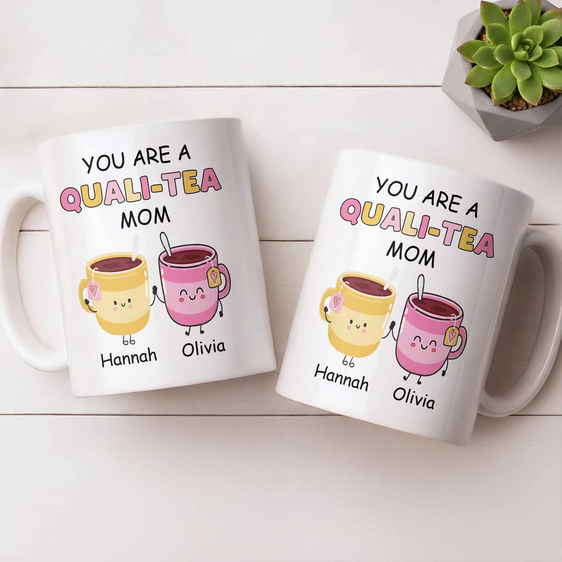 You Are A Quali-Tea Mom Tea Cups Design
