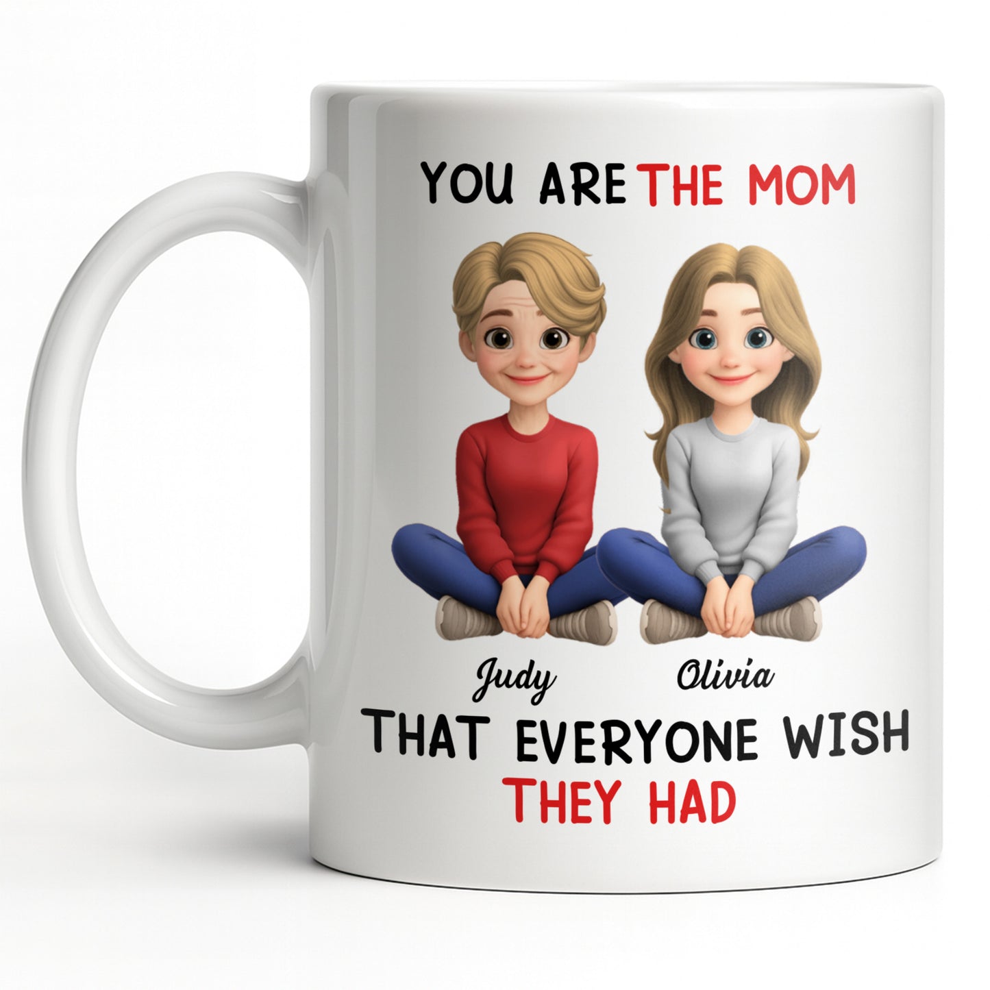 You Are The Mom That Everyone Wish They Had