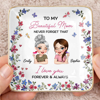 To My Beautiful Mom Never Forget That Flowers Mother And Daughter