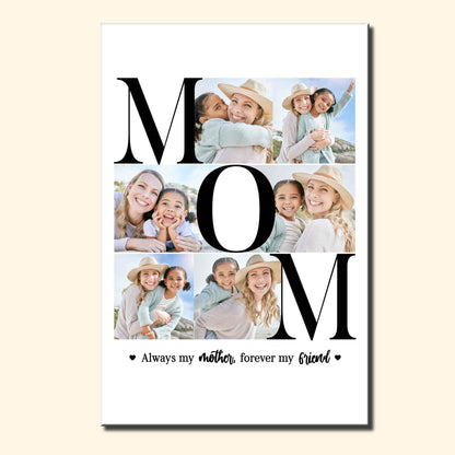 Always My Mother Forever My Friend Photo Collage Letters
