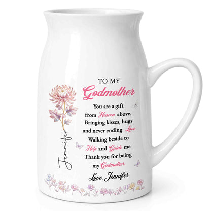 To My Godmother You Are A Gift Heaven Above Birth Month Flowers - Personalized Ceramic Flower Vase - MOM276_CEV