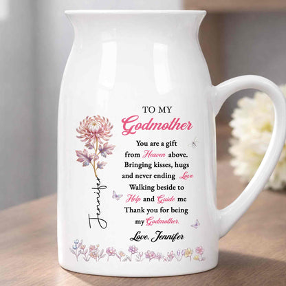 To My Godmother You Are A Gift Heaven Above Birth Month Flowers - Personalized Ceramic Flower Vase - MOM276_CEV