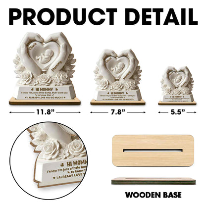 Hi Mommy I Know I'm Just A Little Bump Heart Hands Roses - Personalized Custom 2-Layer Wood Plaque With Flat Base - MOM303_WPLA