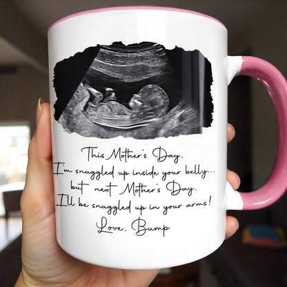 Snuggled Up Inside Your Belly Ultrasound Happy Mother's Day - Personalized Custom Accent Mug - MOM375_AMUG
