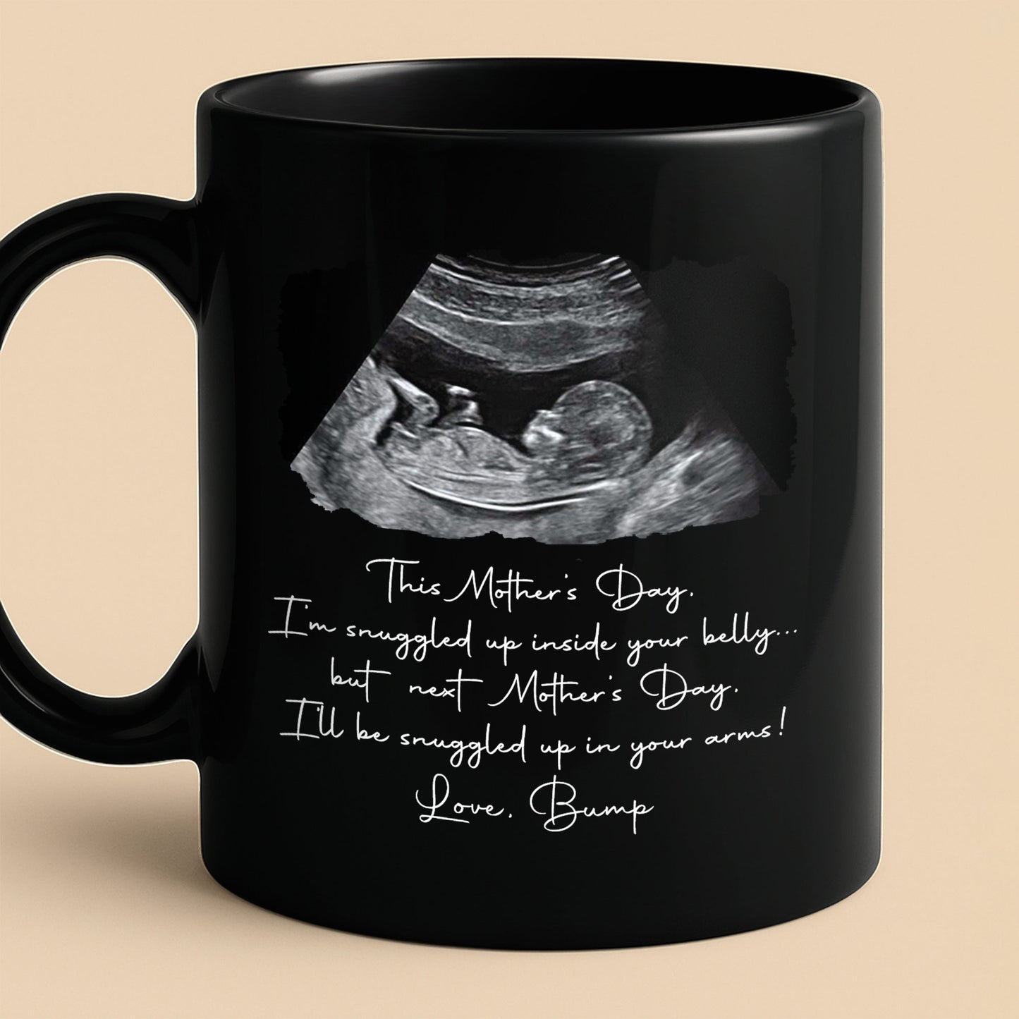 This Mother's Day I'm Snuggled Up Inside Your Belly Ultrasound Design - Personalized Custom Black Mug - MOM375_BMUG