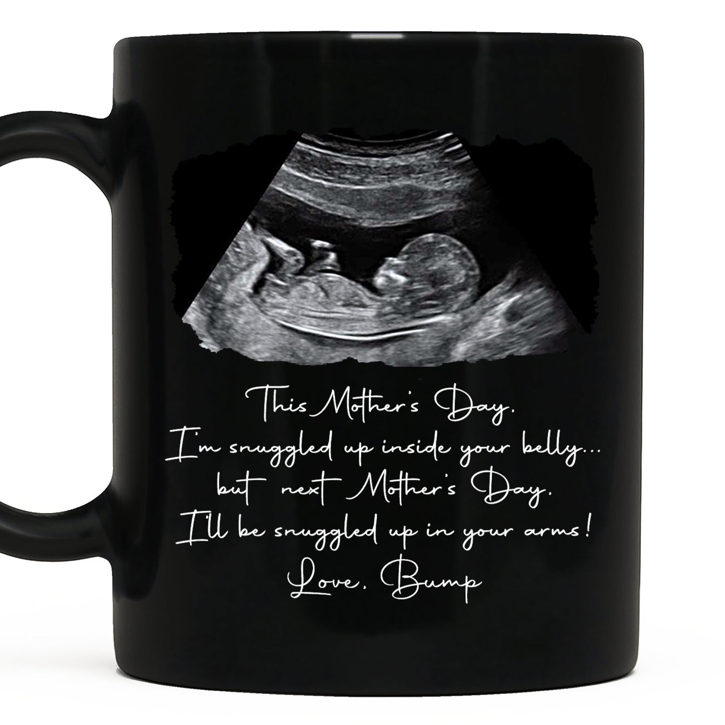 This Mother's Day I'm Snuggled Up Inside Your Belly Ultrasound Design - Personalized Custom Black Mug - MOM375_BMUG