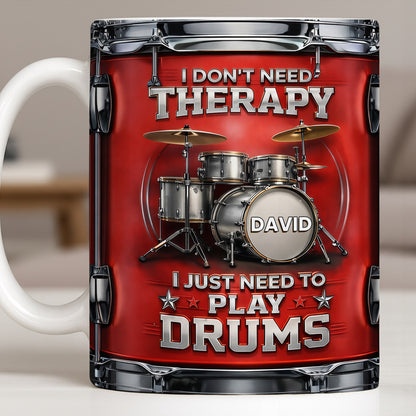 I Don't Need Therapy I Just Need To Play Drums Drum Set Design