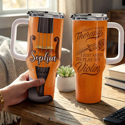 I Don't Need Therapy I Just Need To Play My Violin Musical Instrument