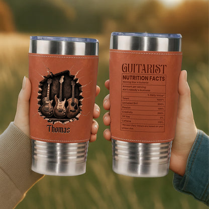 Guitarist Nutrition Facts Talent And Unrivaled Skill Nutrition Label - Personalized Custom Leather Tumbler - MUSIC164_LTB
