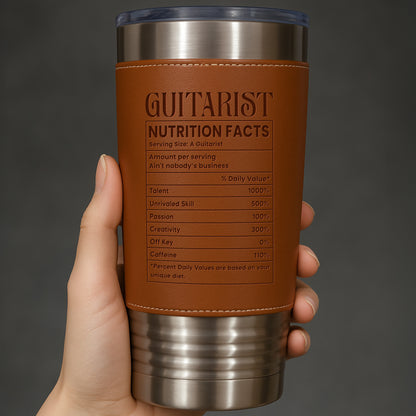 Guitarist Nutrition Facts Talent And Unrivaled Skill Nutrition Label - Personalized Custom Leather Tumbler - MUSIC164_LTB