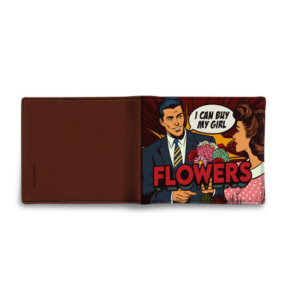 I Can Buy My Girl Flowers - Men's Leather Wallet - MW02