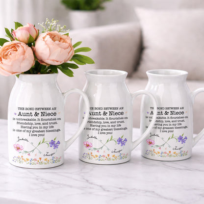 The Bond Between An Aunt & Niece, Flowers Design - Personalized Ceramic Flower Vase - NCE022_CEV