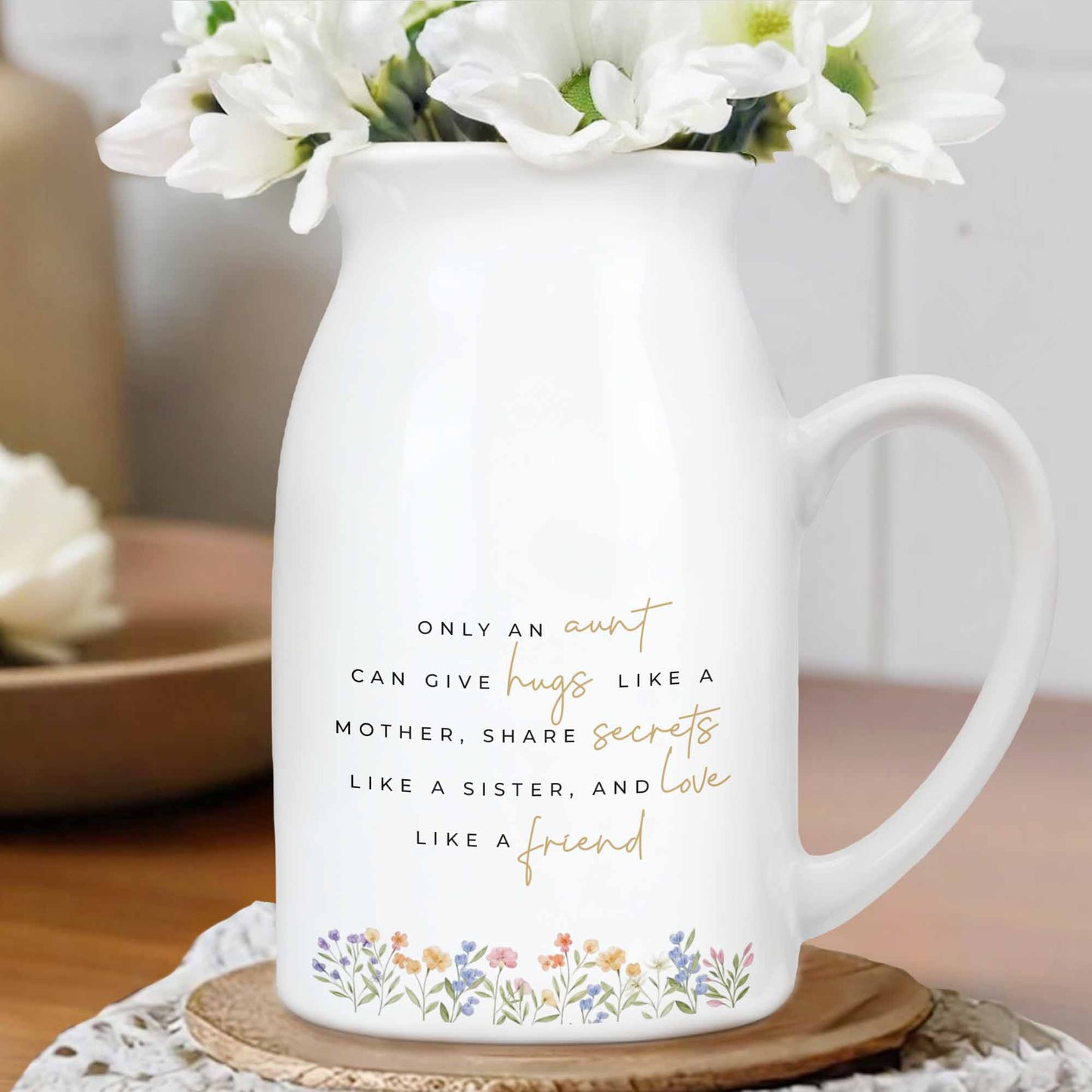 Only An Aunt Can Give Hugs, Share Secrets, Love Like A Friend