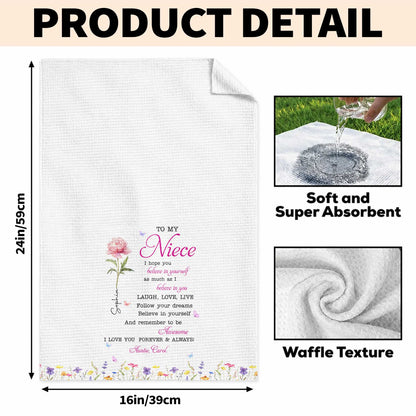 To My Niece Believe In Yourself With Pink Birth Flower - Personalized Kitchen Towel - NCE094_TOWL