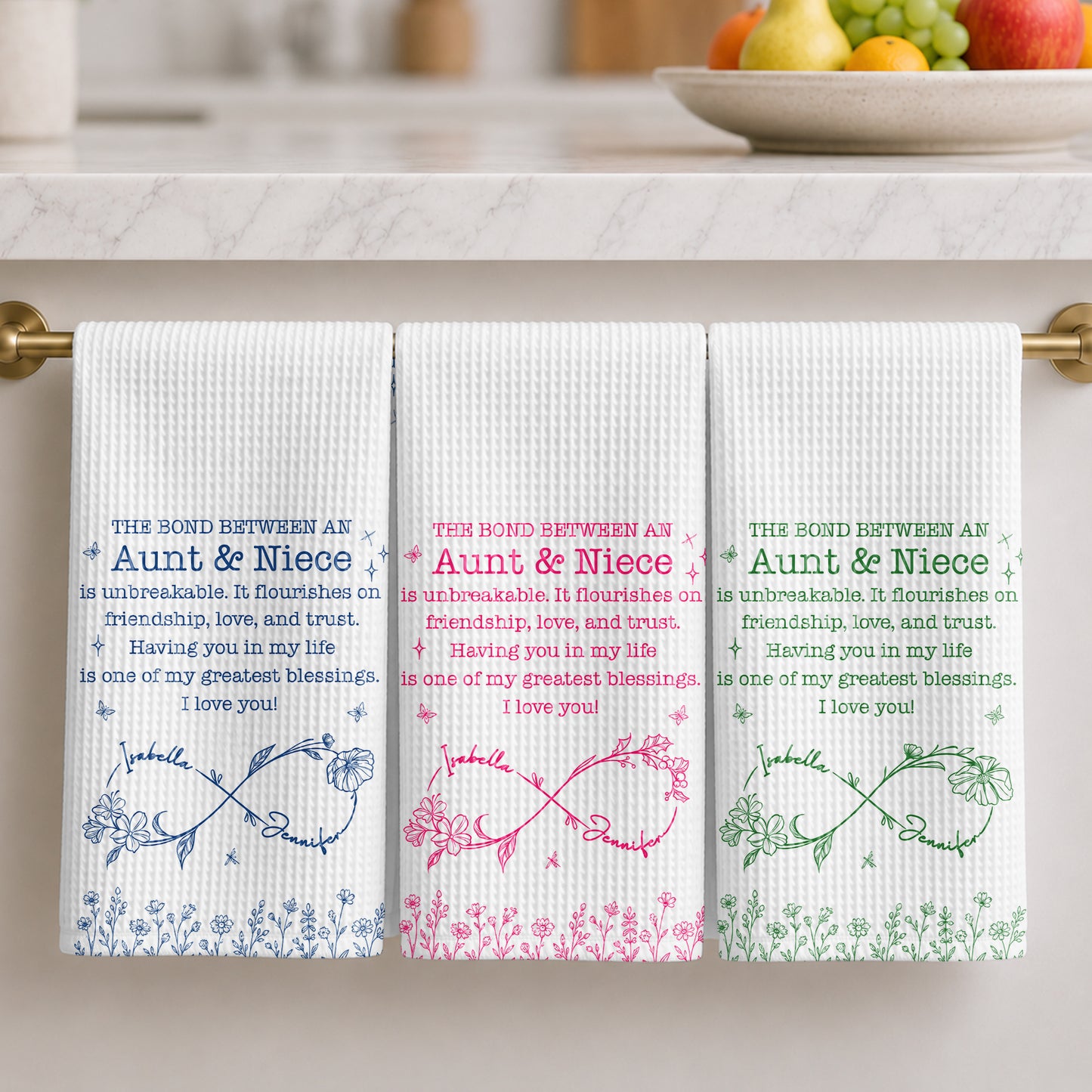 The Bond Between An Aunt And Niece Unbreakable Flowers Design - Personalized Kitchen Towel - NCE102_TOWL